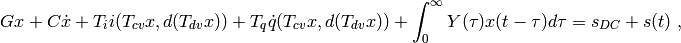 G x + C \dot{x} + T_i i(T_{cv} x, d(T_{dv} x)) +
  T_q \dot{q}(T_{cv} x, d(T_{dv} x)) +
  \int_{0}^\infty Y(\tau) x(t - \tau) d\tau
  = s_{DC} + s(t)  \; ,